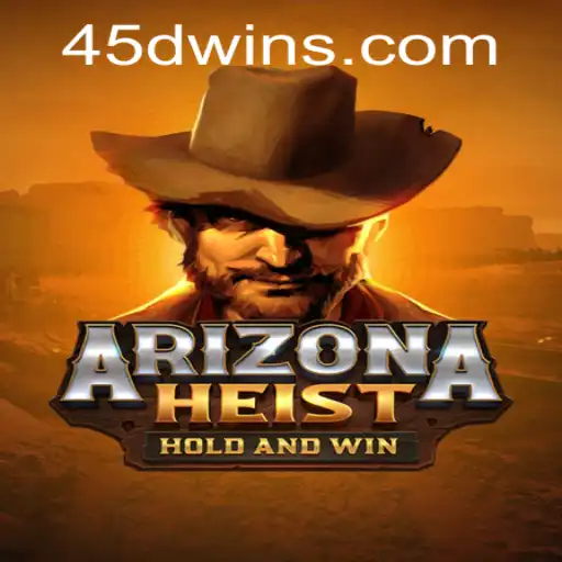 ArizonaHeist: A Thrilling New Twist in Gaming with '45d' Excitement