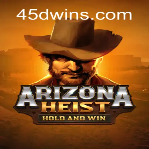 ArizonaHeist: A Thrilling New Twist in Gaming with '45d' Excitement